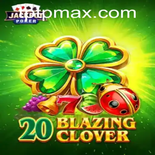Unveiling 20BlazingClover: The Thrilling New Game Capturing Everyone's Attention