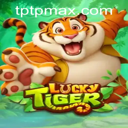 Exploring the Exciting World of LuckyTiger: A Comprehensive Guide